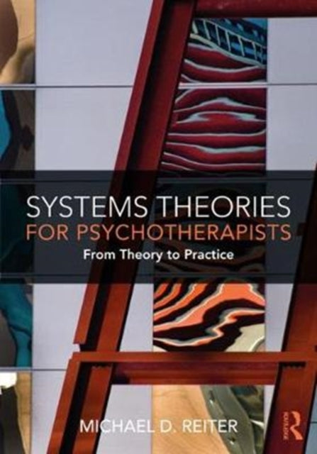 Book cover of: Systems Theories for Psychotherapists. By: Michael D. Reiter