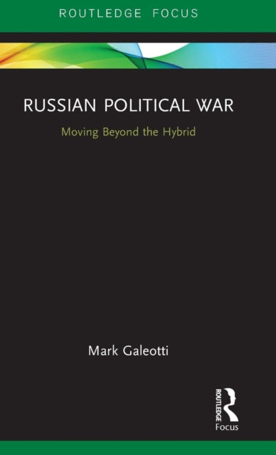 Book cover of: Russian Political War. By: Mark Galeotti