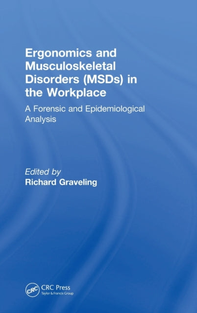 Book cover of: Ergonomics and Musculoskeletal Disorders (MSDs) in the Workplace. By: Richard Graveling