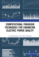 Book cover of: Computational Paradigm Techniques for Enhancing Electric Power Quality. By: L. Ashok Kumar