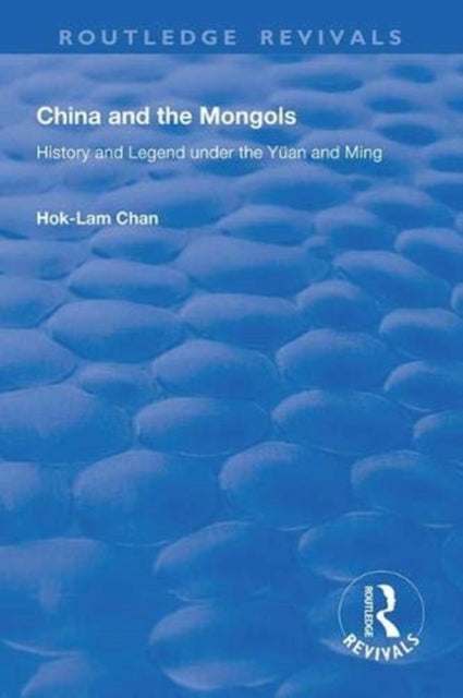 Book cover of: China and the Mongols. By: Hok-lam Chan