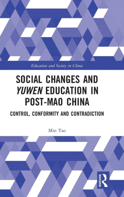 Book cover of: Social Changes and Yuwen Education in Post-Mao China. By: Min Tao