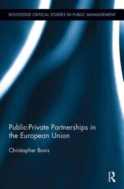 Book cover of: Public-Private Partnerships in the European Union. By: Christopher Bovis