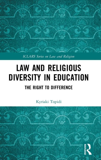 Book cover of: Law and Religious Diversity in Education. By: Kyriaki Topidi