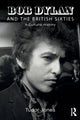 Book cover of: Bob Dylan and the British Sixties. By: Tudor Jones