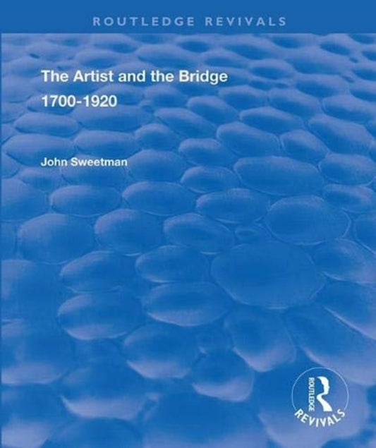 Book cover of: Artist and the Bridge. By: Sweetman, John