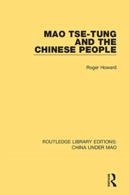 Book cover of: Mao Tse-tung and the Chinese People. By: Roger Howard