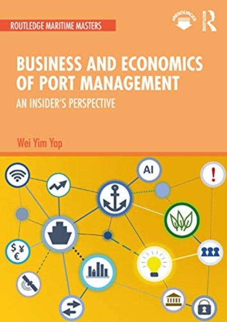 Book cover of: Business and Economics of Port Management. By: Wei Yim Yap