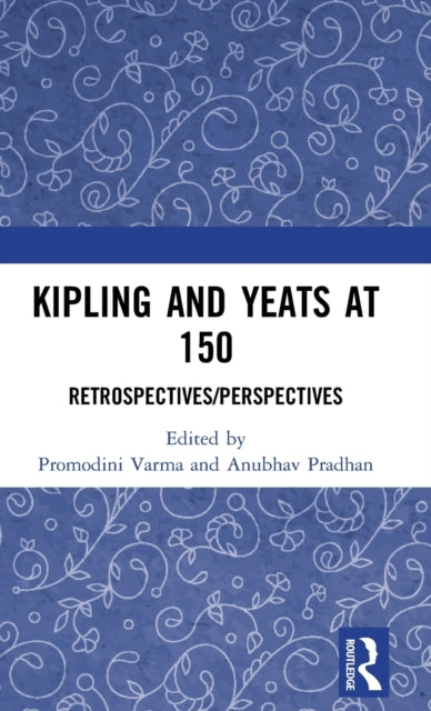 Book cover of: Kipling and Yeats at 150. By: Promodini Varma