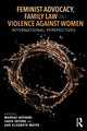 Book cover of: Feminist Advocacy, Family Law and Violence against Women