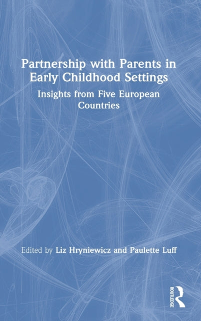 Book cover of: Partnership with Parents in Early Childhood Settings. By: Liz Hryniewicz