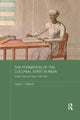 Book cover of: Formation of the Colonial State in India. By: Hayden J. Bellenoit
