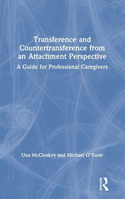 Book cover of: Transference and Countertransference from an Attachment Perspective. By: Una McCluskey