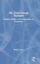 Book cover of: Good Enough Therapist. By: Brad E. Sachs