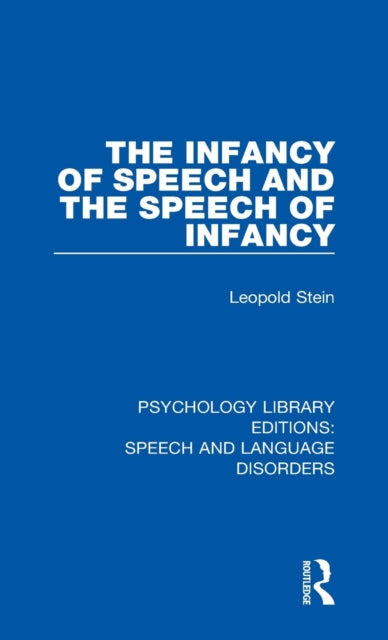 Book cover of: Infancy of Speech and the Speech of Infancy. By: Leopold Stein