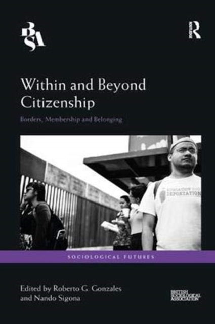 Book cover of: Within and Beyond Citizenship. By: Roberto G. Gonzales