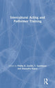 Book cover of: Intercultural Acting and Performer Training. By: Phillip Zarrilli