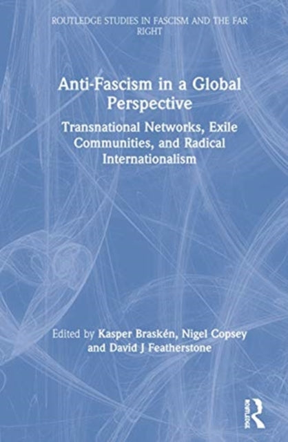 Book cover of: Anti-Fascism in a Global Perspective. By: Kasper Braskén