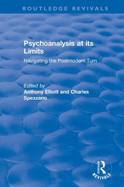 Book cover of: Psychoanalysis at its Limits. By: Anthony Elliott