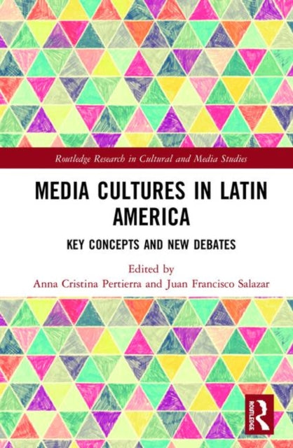 Book cover of: Media Cultures in Latin America. By: Juan Francisco Salazar