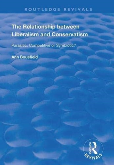 Book cover of: Relationship between Liberalism and Conservatism. By: Ann Bousfield