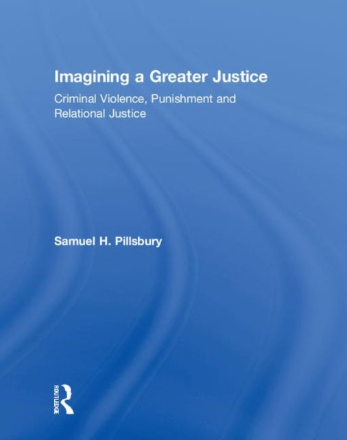 Imagining a Greater Justice