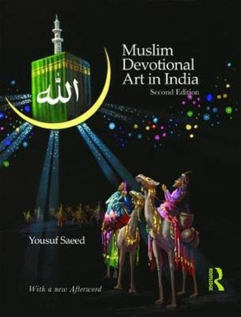 Book cover of: Muslim Devotional Art in India. By: Yousuf Saeed