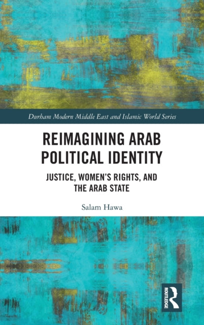 Book cover of: Reimagining Arab Political Identity. By: Salam Hawa