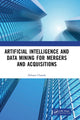 Book cover of: Artificial Intelligence and Data Mining for Mergers and Acquisitions. By: Debasis Chanda