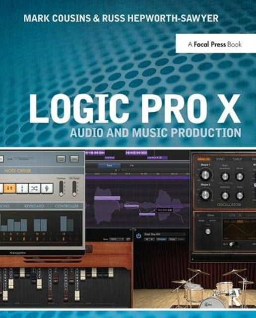 Book cover of: Logic Pro X. By: Mark Cousins