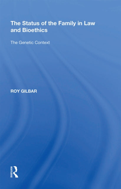 Book cover of: Status of the Family in Law and Bioethics. By: Roy Gilbar