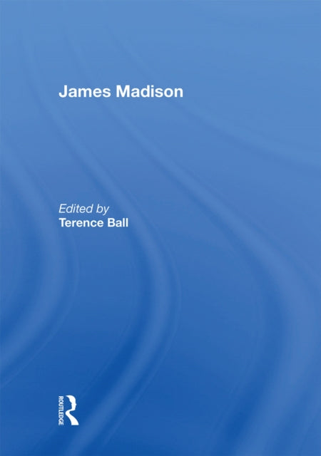 Book cover of: James Madison. By: Terence Ball