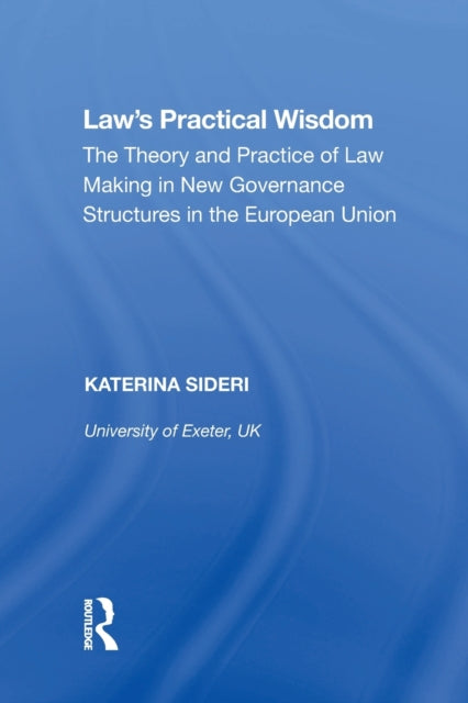 Book cover of: Law's Practical Wisdom. By: Katerina Sideri