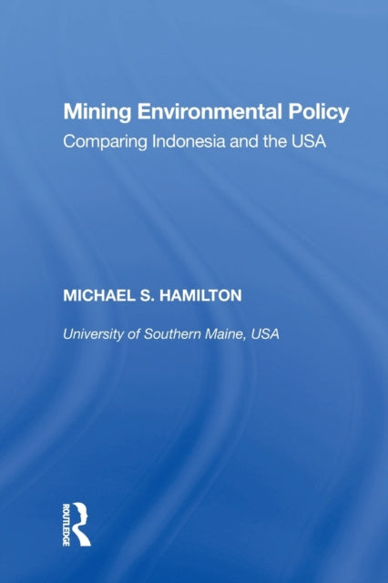 Book cover of: Mining Environmental Policy. By: Michael S. Hamilton