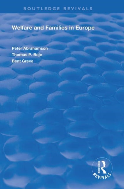 Book cover of: Welfare and Families in Europe. By: Peter Abrahamson