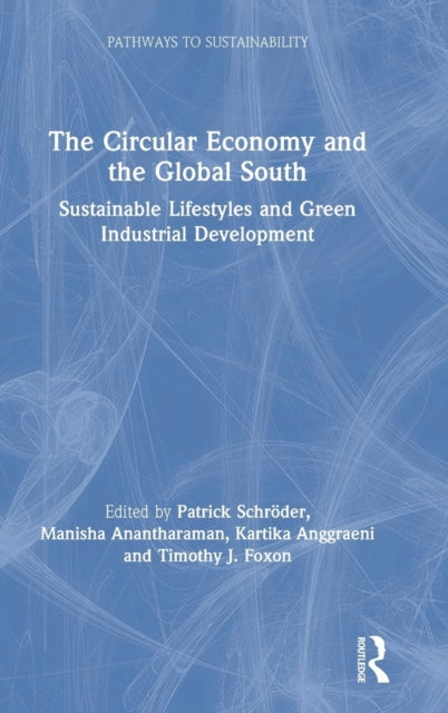 Book cover of: Circular Economy and the Global South. By: Patrick Schröder