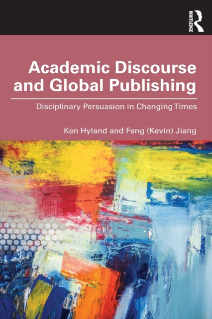 Book cover of: Academic Discourse and Global Publishing. By: Ken Hyland