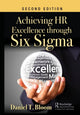 Book cover of: Achieving HR Excellence through Six Sigma. By: Daniel Bloom