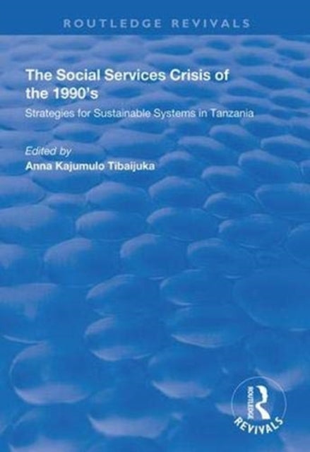 Book cover of: Social Services Crisis of the 1990s. By: Anna Kajumulo Tibaijuka