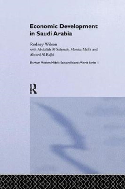 Book cover of: Economic Development in Saudi Arabia. By: Ahmed Al Rajhi