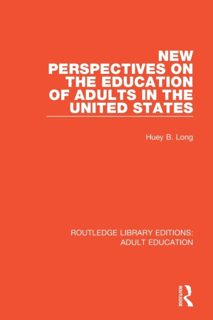 Book cover of: New Perspectives on the Education of Adults in the United States. By: Huey B. Long