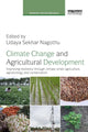 Book cover of: Climate Change and Agricultural Development. By: Udaya Sekhar Nagothu