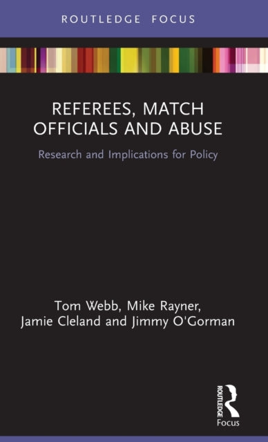 Book cover of: Referees, Match Officials and Abuse. By: Tom Webb