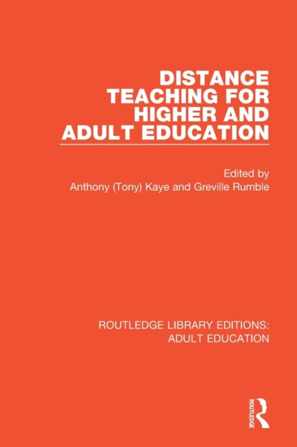 Book cover of: Distance Teaching For Higher and Adult Education. By: Anthony (Tony) Kaye