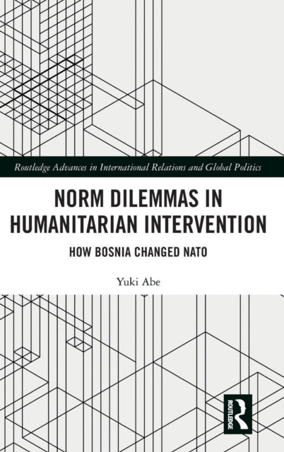 Book cover of: Norm Dilemmas in Humanitarian Intervention. By: Yuki Abe