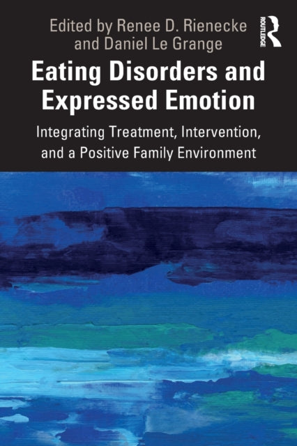 Book cover of: Eating Disorders and Expressed Emotion. By: Renee Rienecke