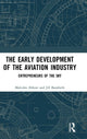 Book cover of: Early Development of the Aviation Industry. By: Malcolm Abbott