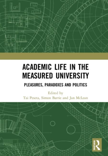 Book cover of: Academic Life in the Measured University. By: Tai Peseta