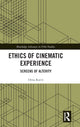 Book cover of: Ethics of Cinematic Experience. By: Orna Raviv