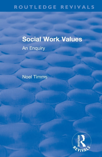 Book cover of: Social Work Values. By: Noel Timms